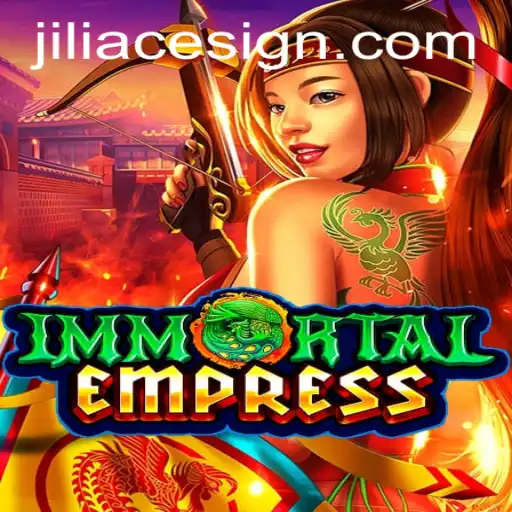 ImmortalEmpress: A Thrilling Journey into the World of JILIACE