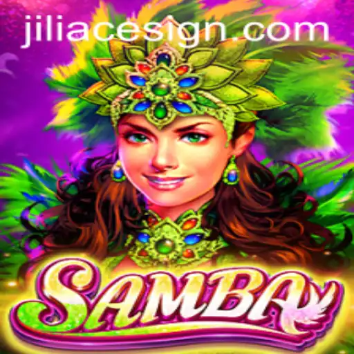 Exploring the Vibrant World of Samba: The JILIACE Game